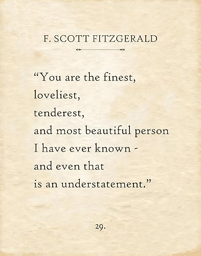 Miniatura 9 de F. Scott Fitzgerald - You Are The Finest, Loveliest, Tenderest, and Most Beautiful Person - 11x14 Unframed Literary Quote Book Page Art Print -