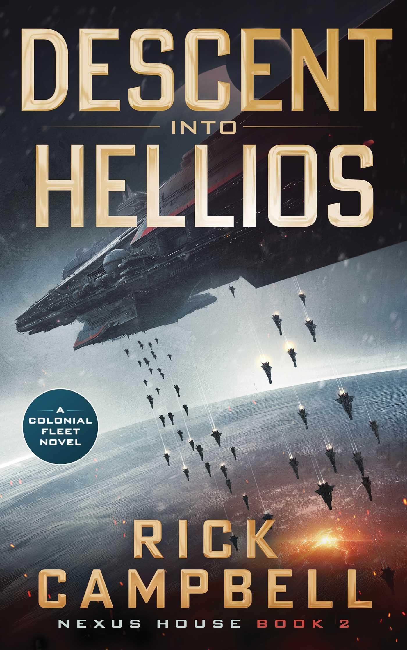 Descent into Hellios: A Colonial Fleet Novel: 2 (Nexus House)