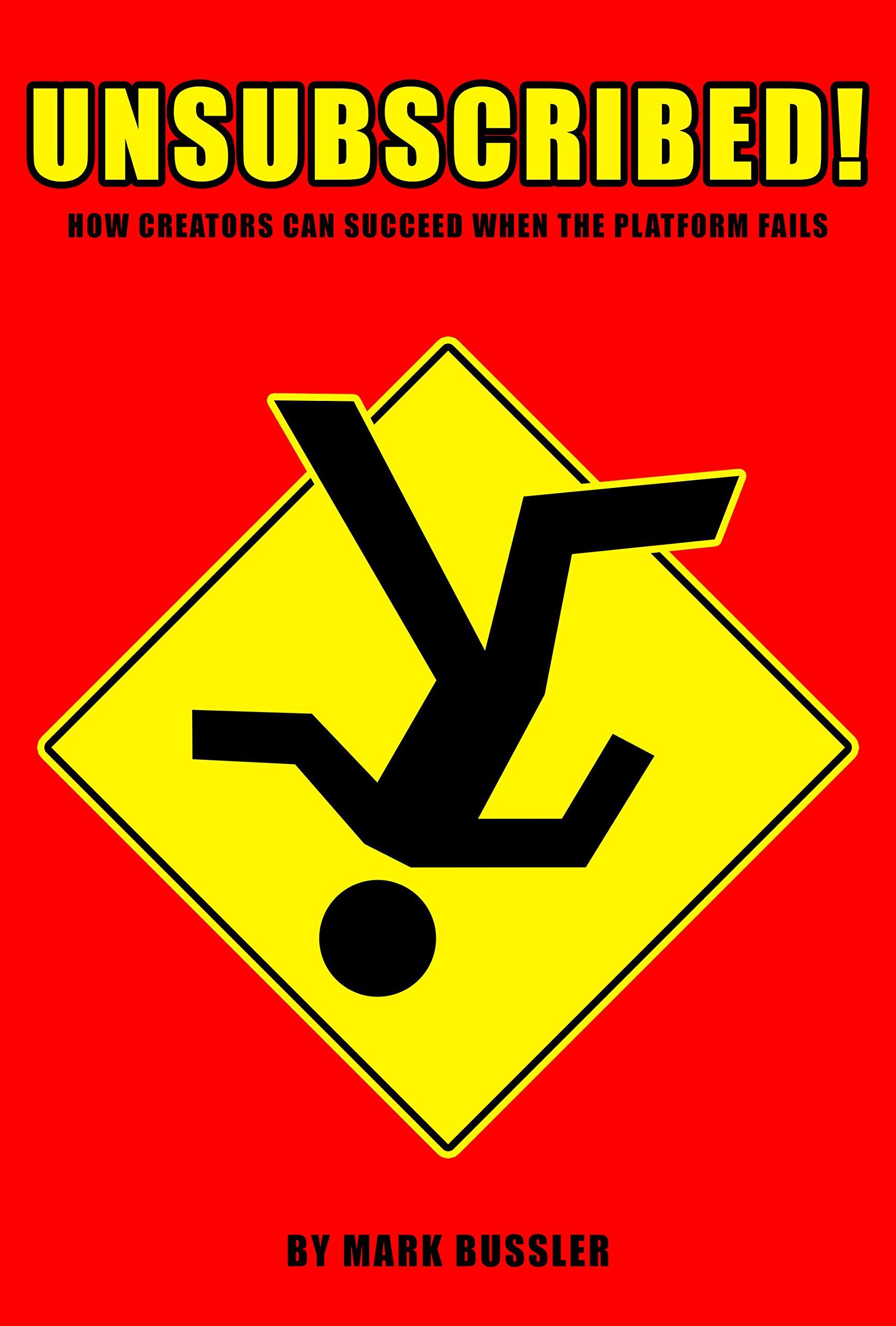 UNSUBSCRIBED! How Creators Can Succeed When The Platform Fails