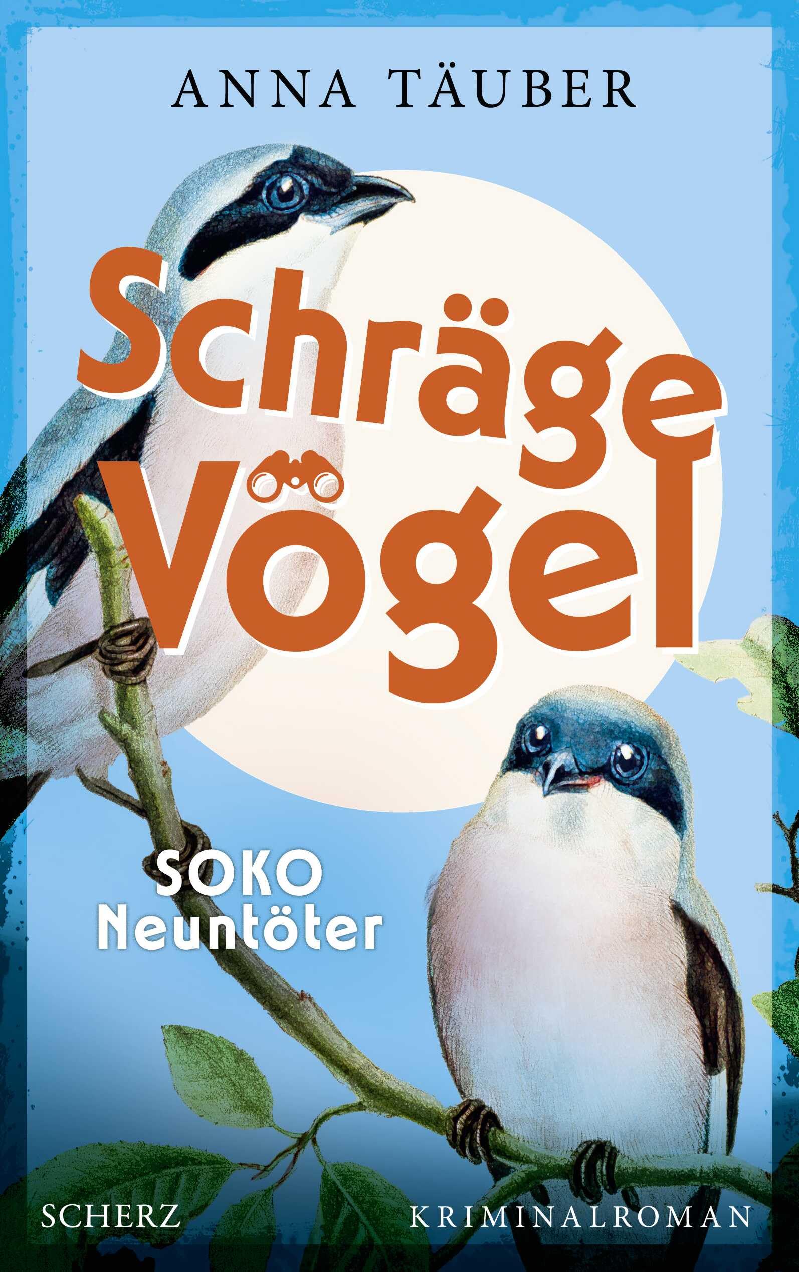 Schräge Vögel - SOKO Neuntöter: Kriminalroman | Cosy Crime - Vogelfreunde aufgepasst