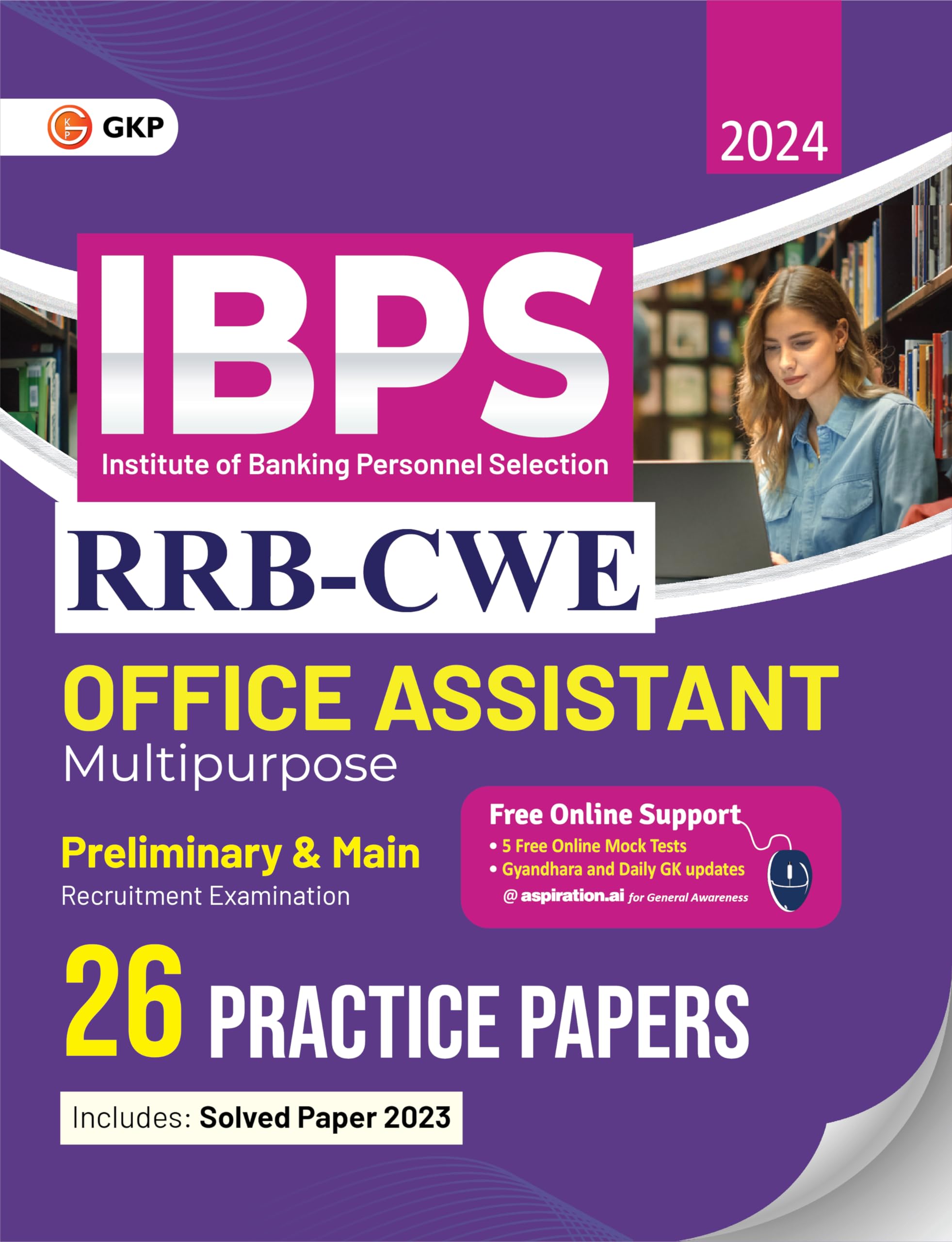 GKP IBPS RRB Office Assistant 2024-25 | 26 Practice Papers | CWE Multipurpose Preliminary & Mains | Includes Previous Year Solved Papers
