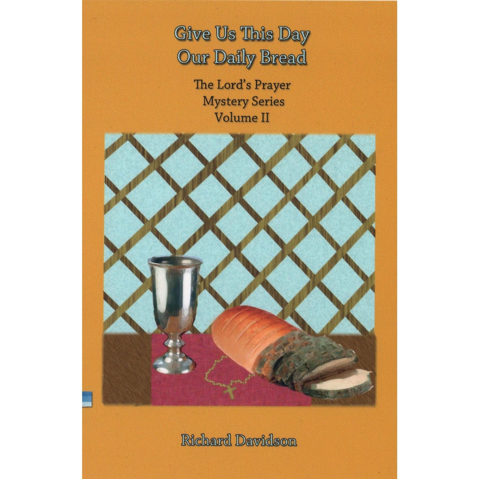 Give Us this Day Our Daily Bread