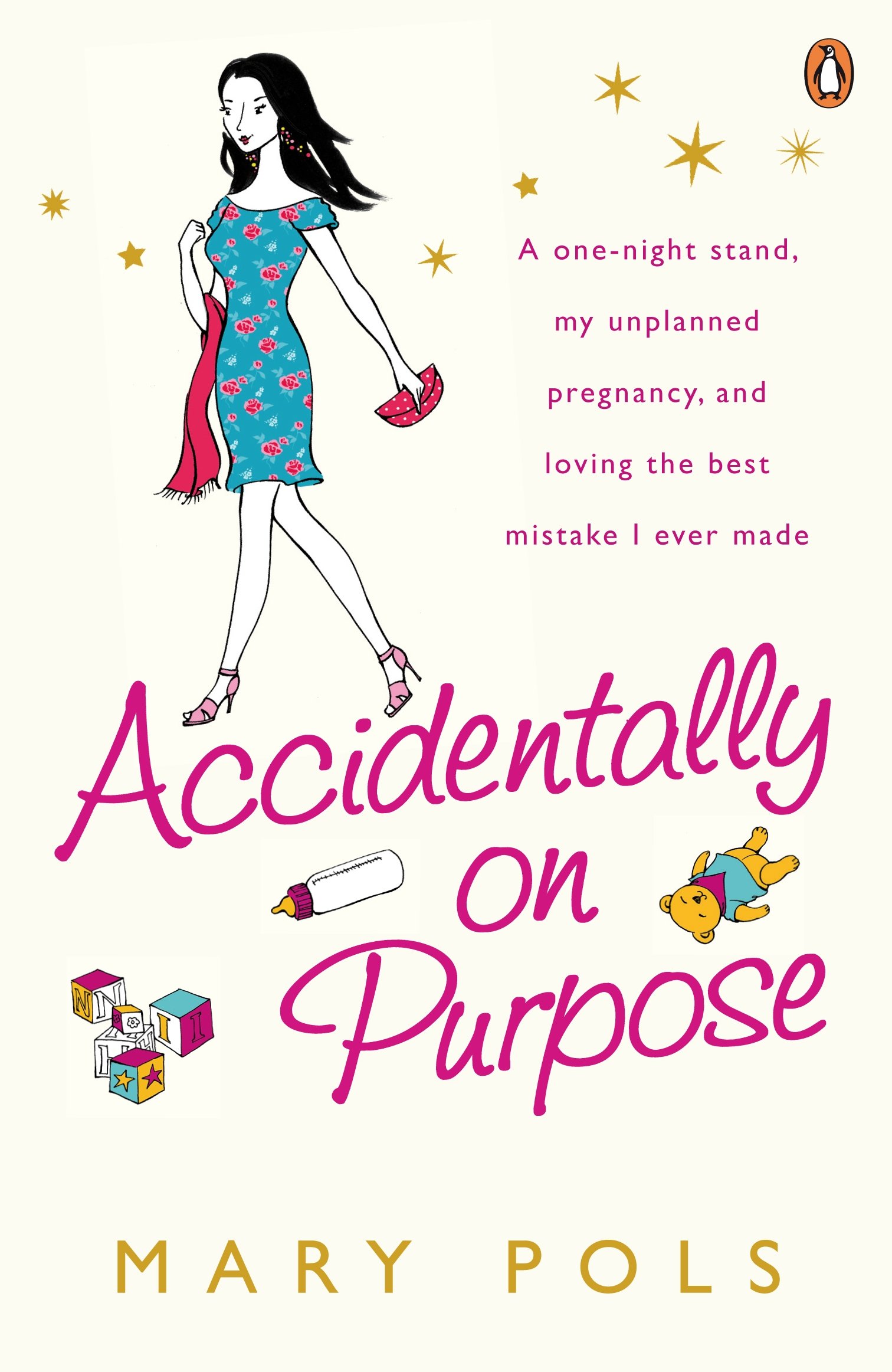 Accidentally on Purpose: A one-night stand, my unplanned pregnancy, and loving the best mistake I ever made