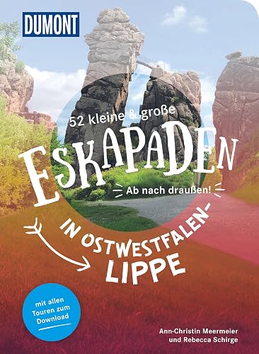 52 kleine &amp; große Eskapaden in Ostwestfalen-Lippe: Ab nach draußen! (DuMont Eskapaden)