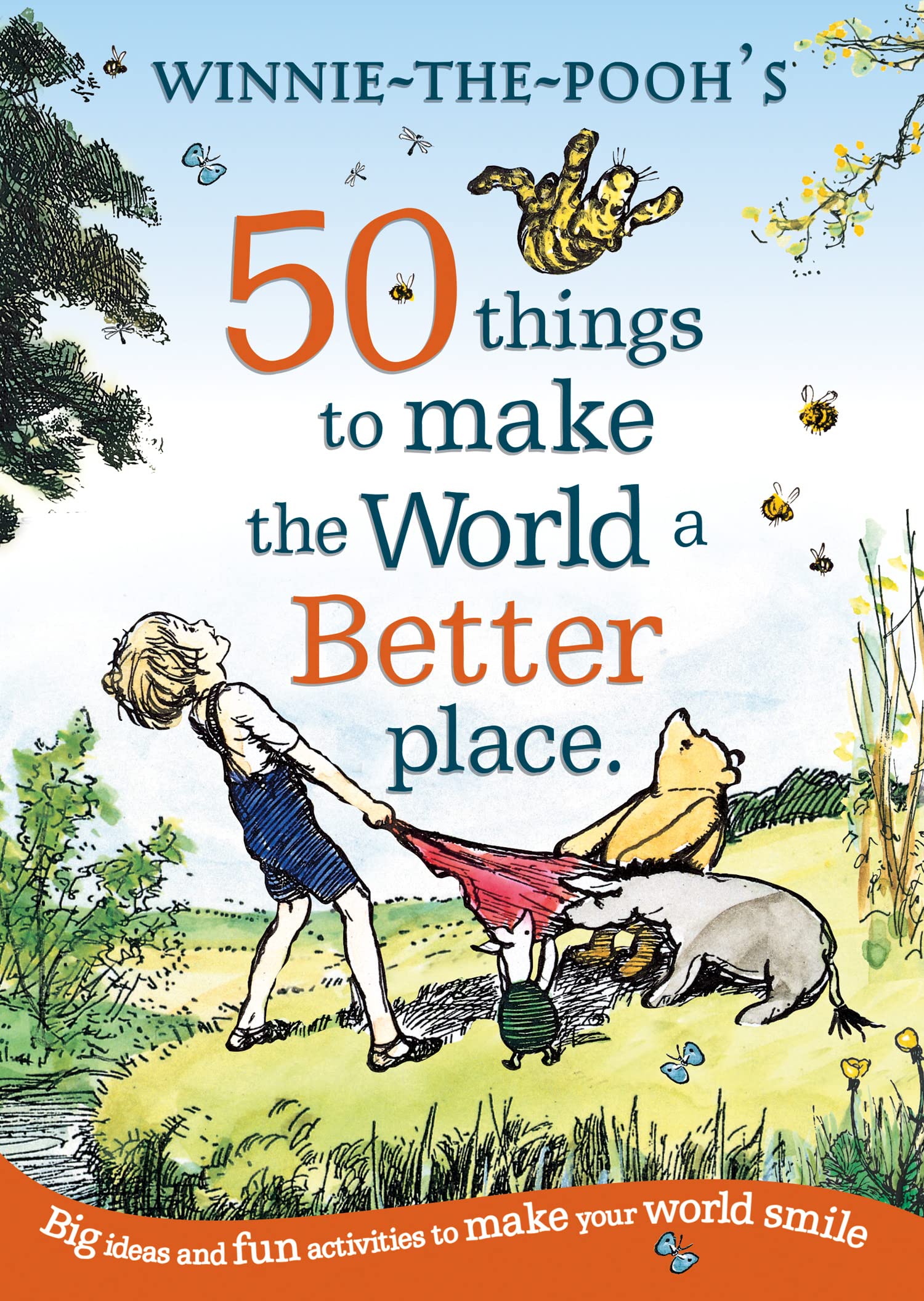Winnie the Pooh: 50 Things to Make the World a Better Place: Fully Illustrated Creative Craft and Activity Book, Perfect Gift for Pooh Fans