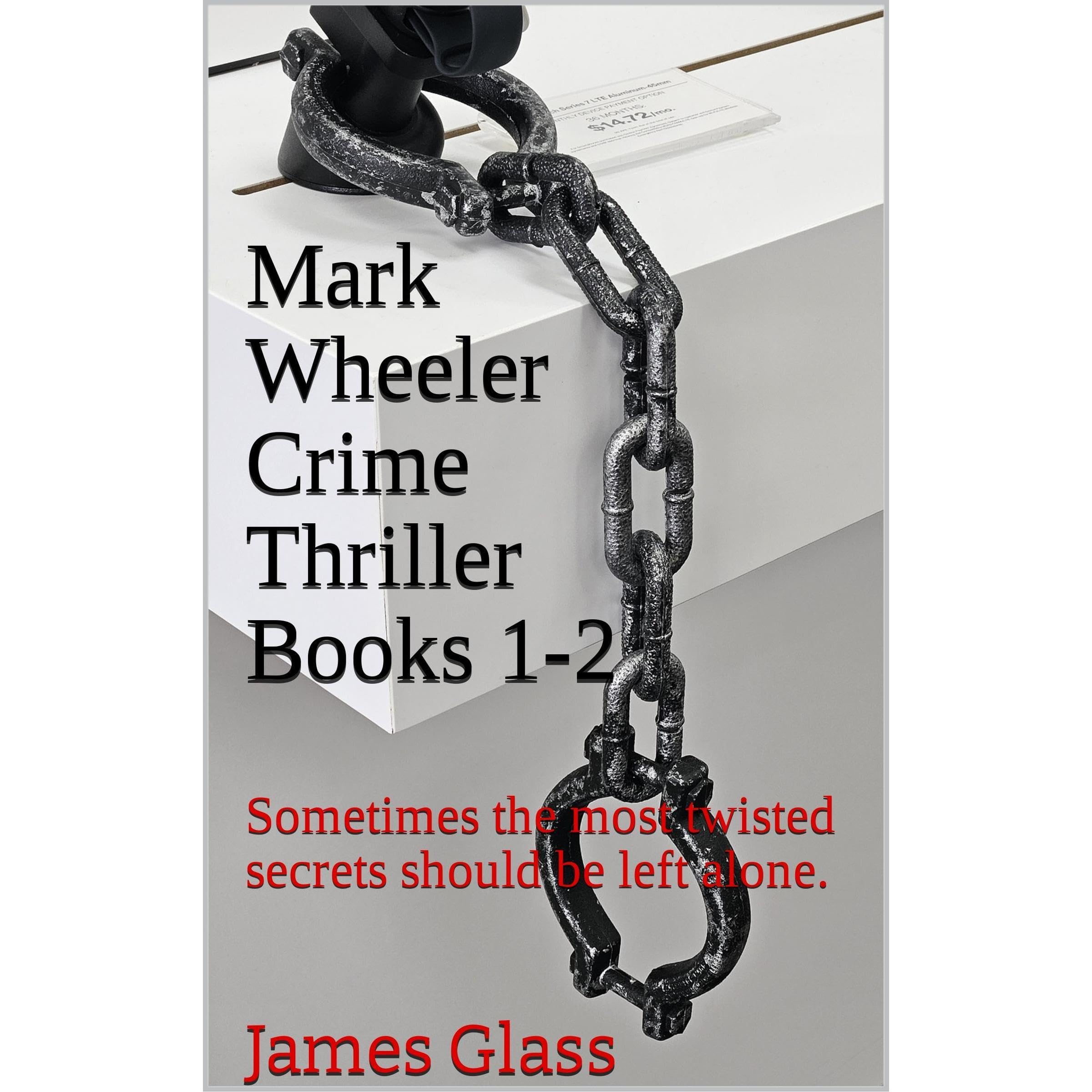 Mark Wheeler Crime Thriller Books 1-2