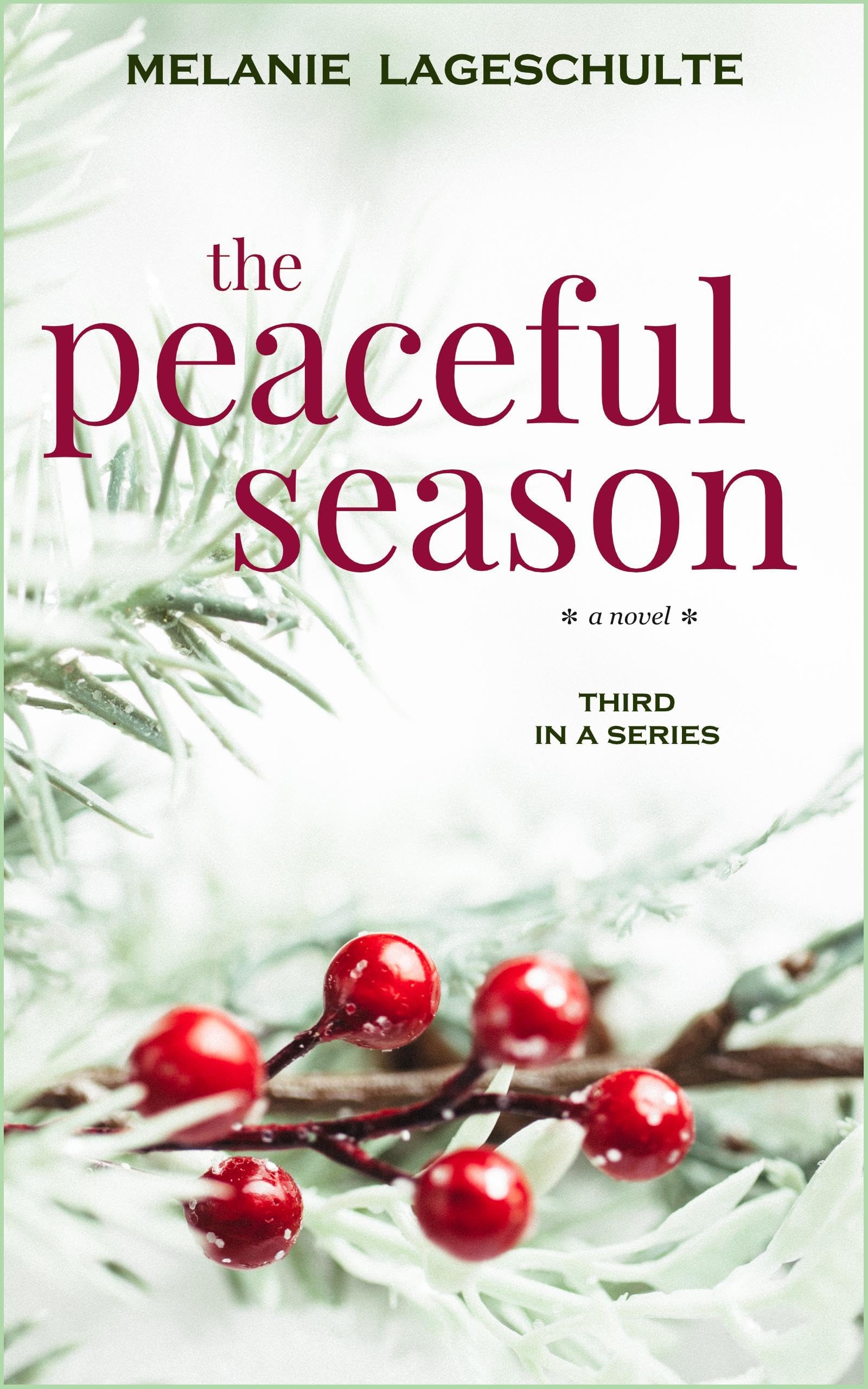 The Peaceful Season: a novel (Book 3) (Growing Season Series)