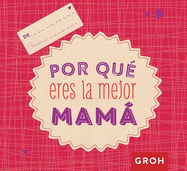 Por qué eres la mejor mamá