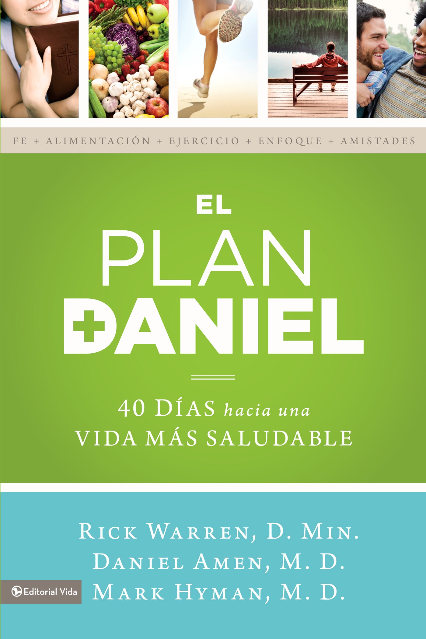 El plan Daniel: 40 días hacia una vida más saludable (The Daniel Plan) (Spanish Edition)
