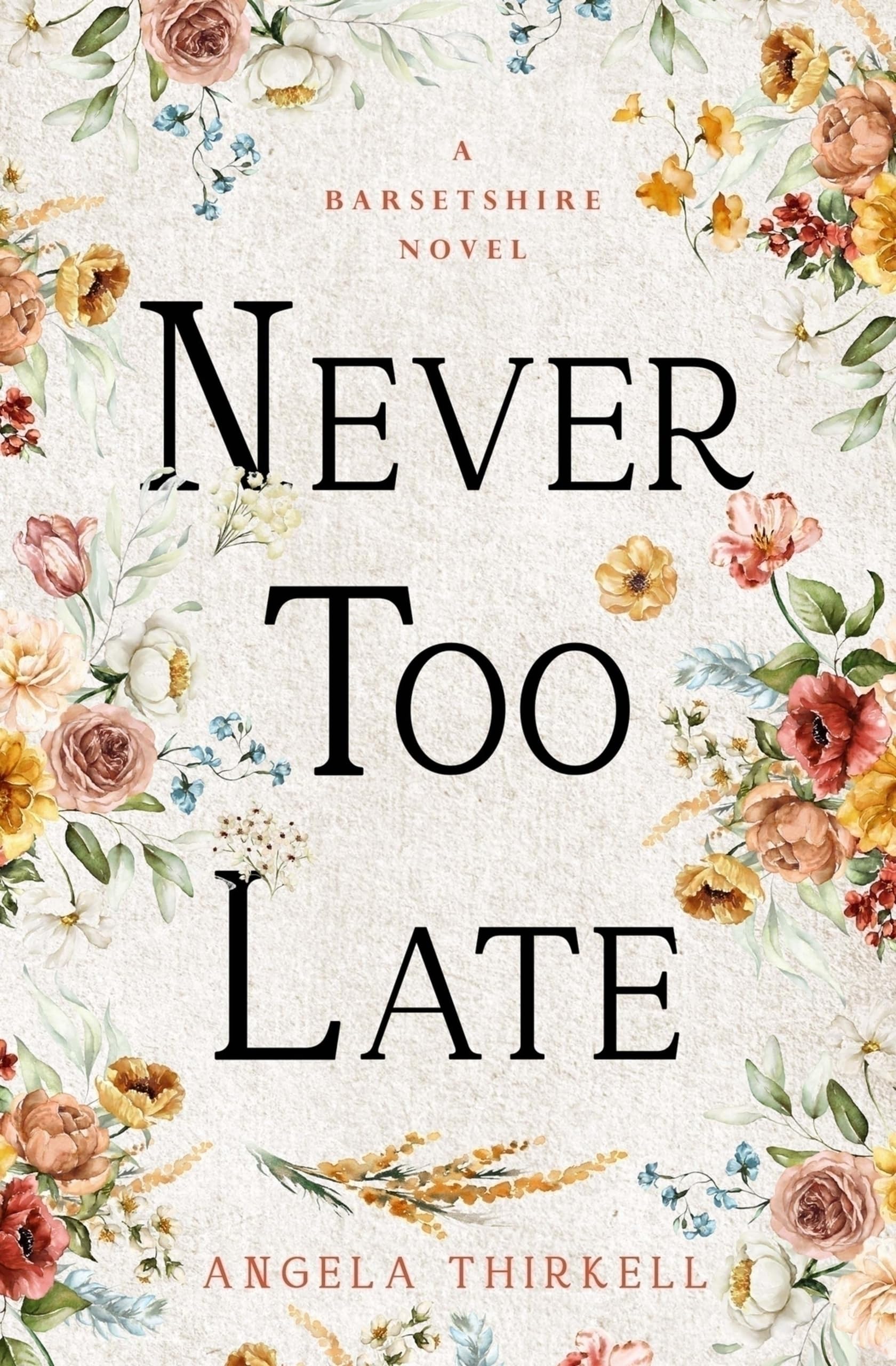 Never too Late: Volume 25 (The Barsetshire Novels)