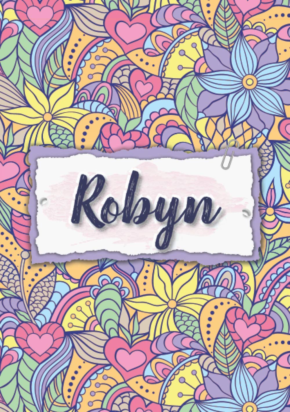 Robyn: Notebook A5 | Personalized name Robyn | Birthday gift for women, girl, mom, sister, daughter ... | Design : floral | 120 lined pages journal, small size A5 (5.83 x 8.27 inches)