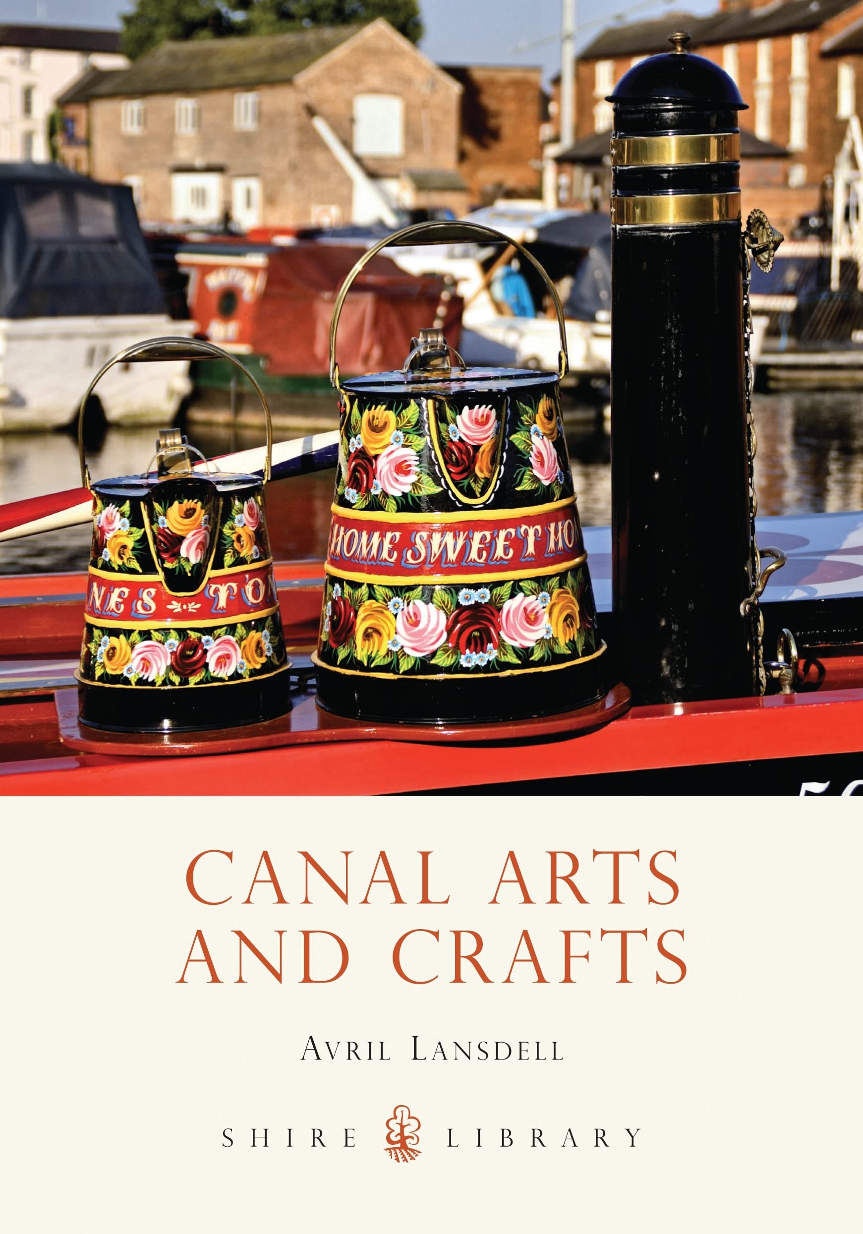 Canal Arts and Crafts: 300 (Shire Library)