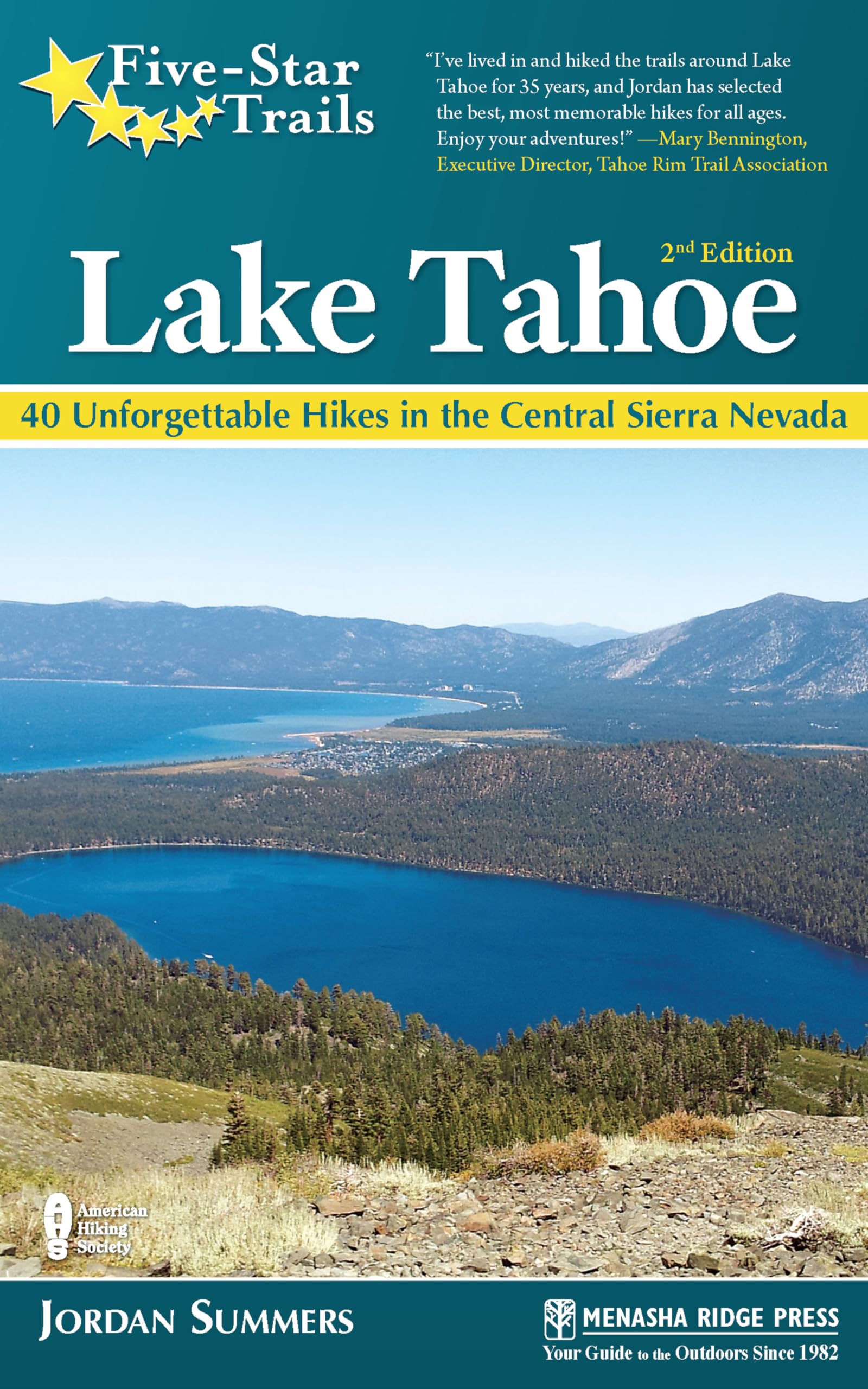 Five-Star Trails: Lake Tahoe: 40 Unforgettable Hikes in the Central Sierra Nevada Paperback – August 2, 2016