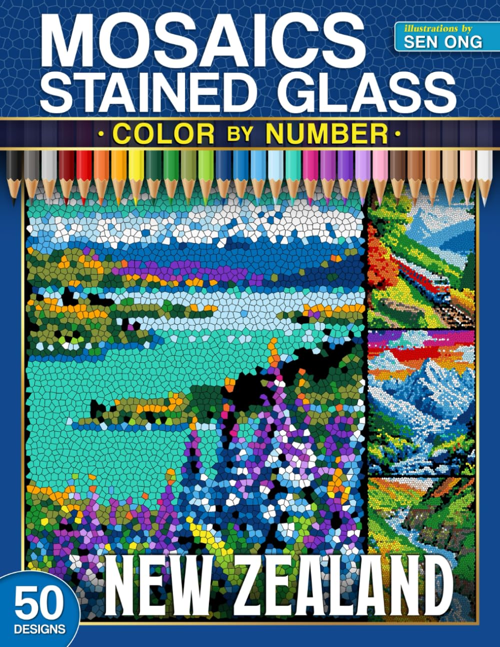 New Zealand Scenic Stained Glass Mosaics Color by Number: 50 Iconic Landmarks and Breathtaking Views (Stained Glass Mosaics Color by Number Collection)