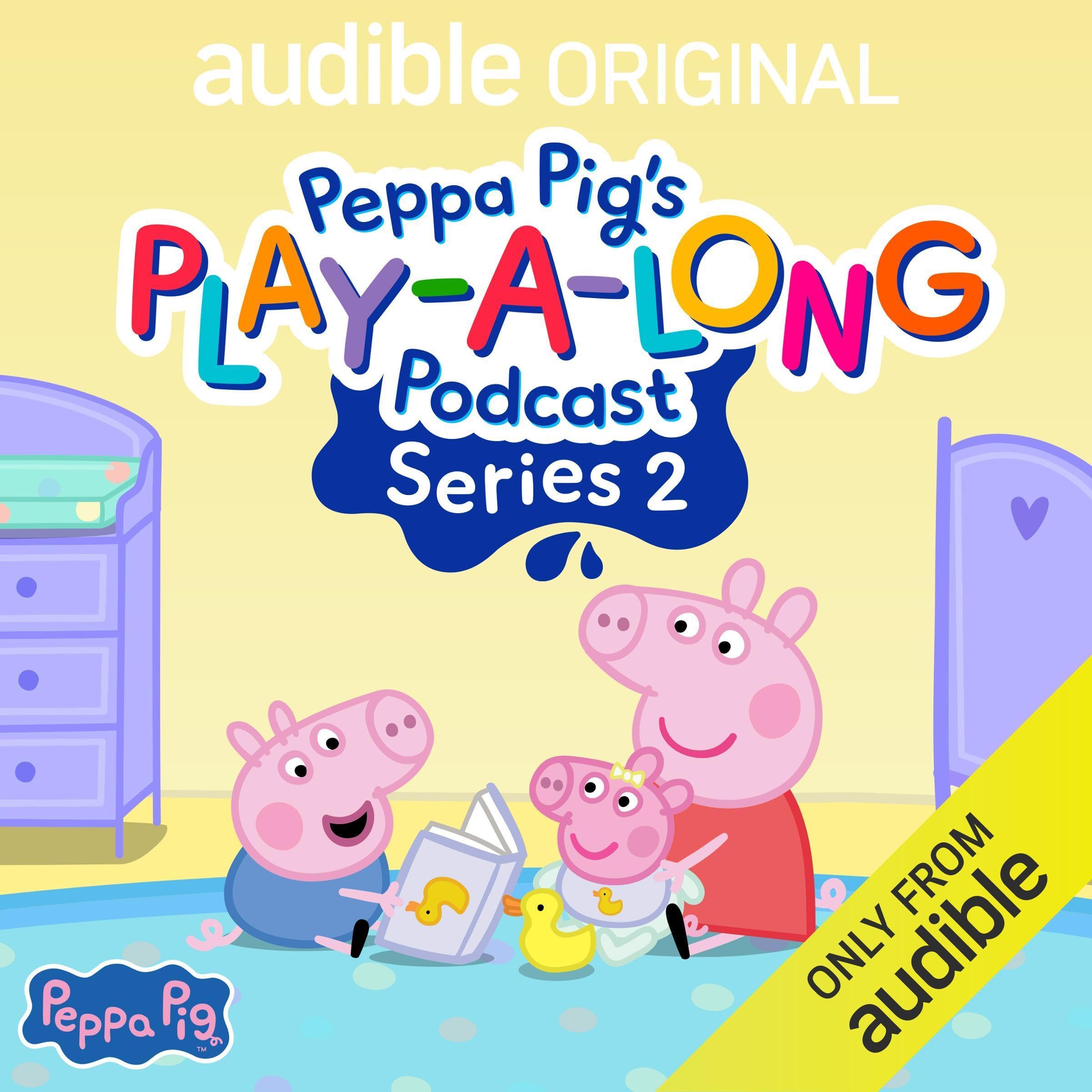 Peppa Pig's Play-a-long Podcast (Series 2)