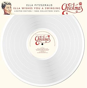 Ella Fitzgerald - Ella Wishes You A Swinging Christmas - Limited Edition White Vinyl