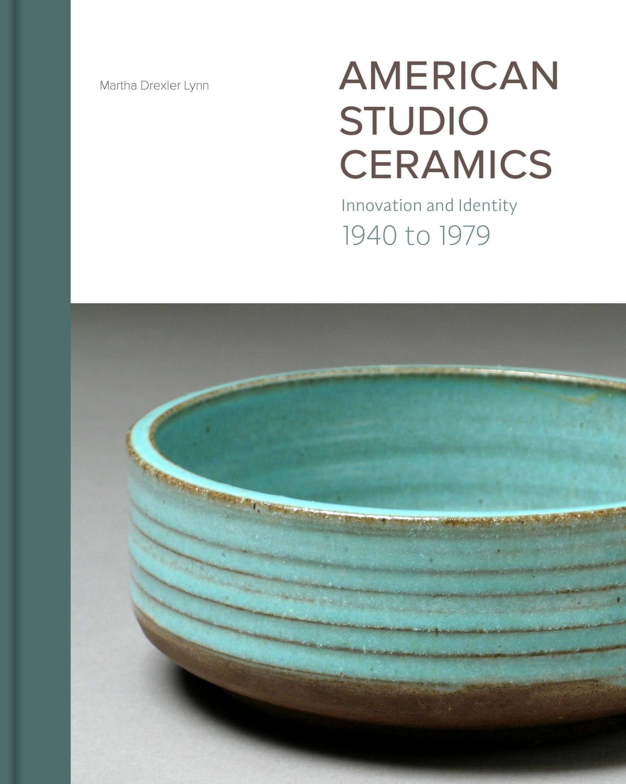 American Studio Ceramics: Innovation and Identity, 1940 to 1979