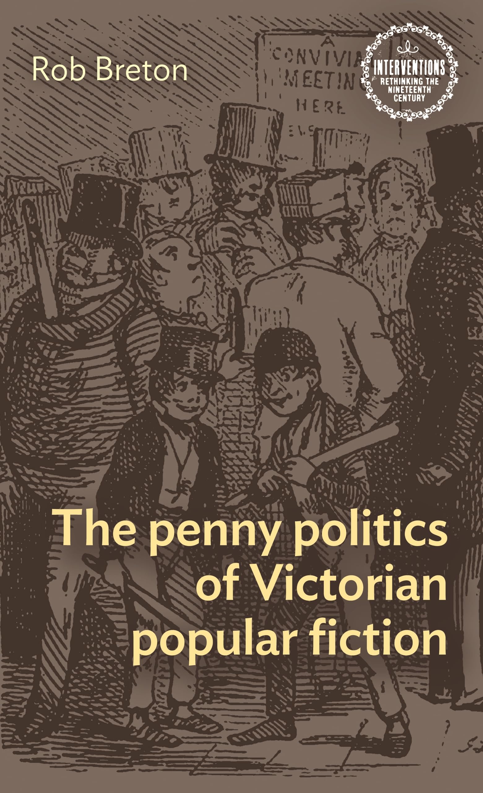 The penny politics of Victorian popular fiction (Interventions: Rethinking the Nineteenth Century)