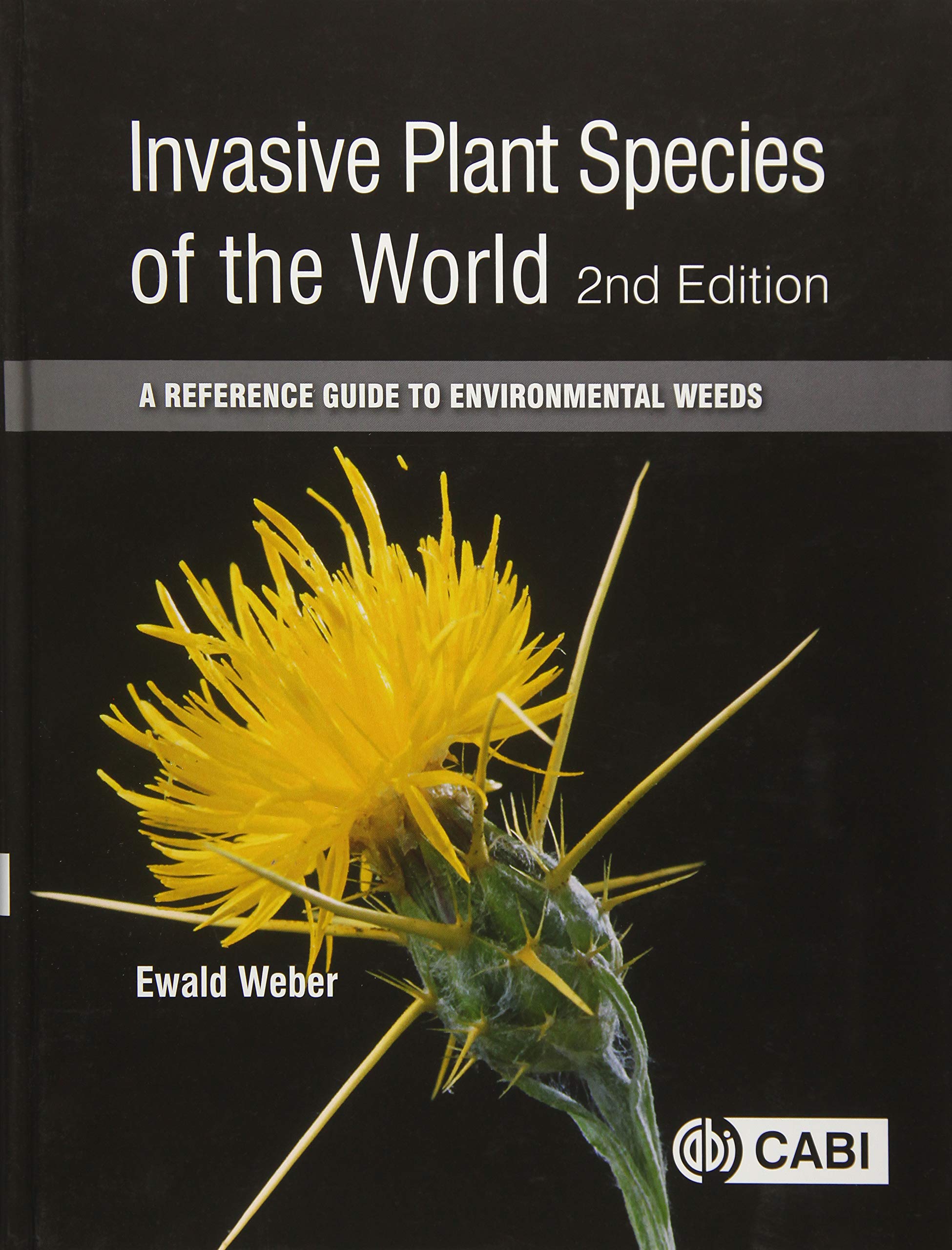 Invasive Plant Species of the World: A Reference Guide to Environmental Weeds