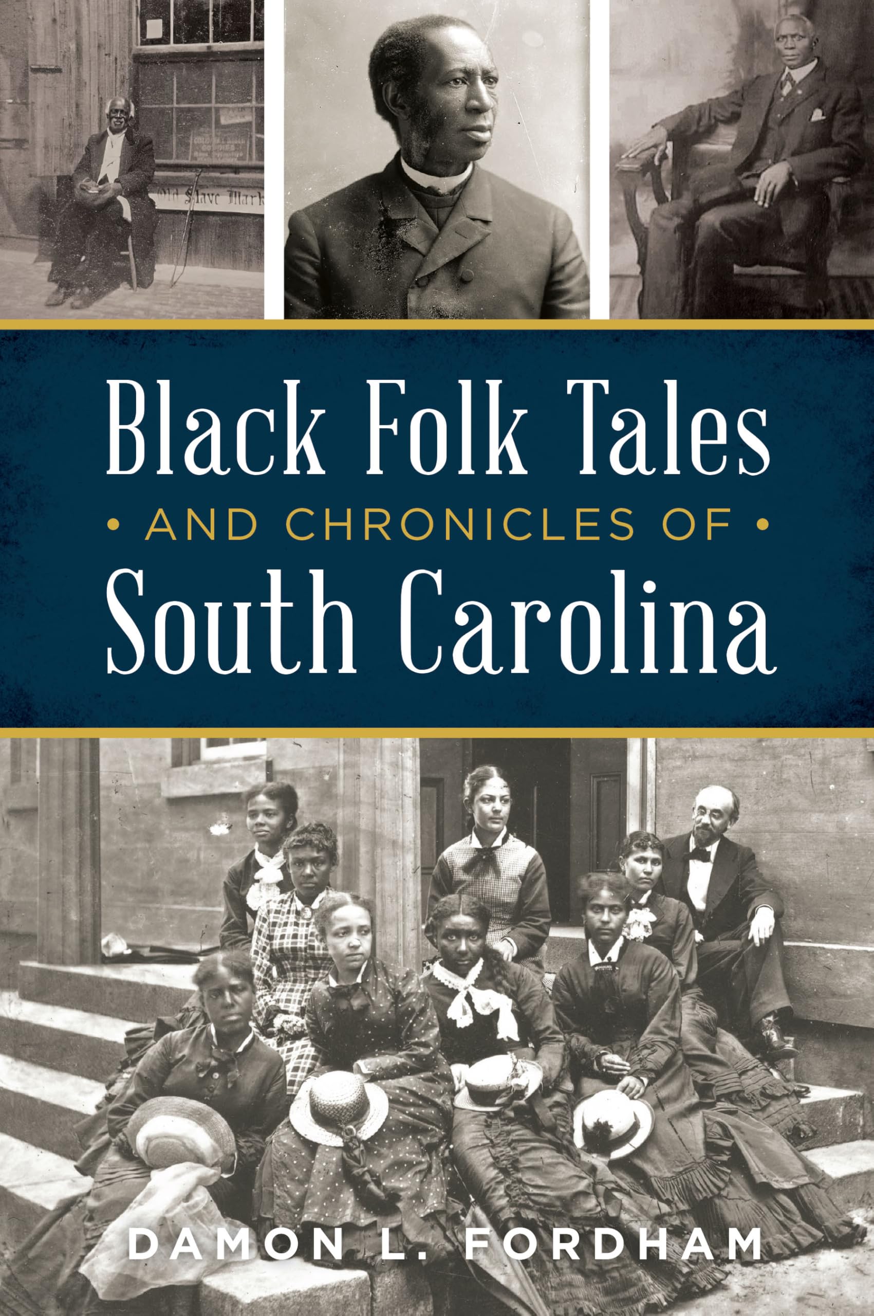 Black Folk Tales and Chronicles of South Carolina (American Heritage)
