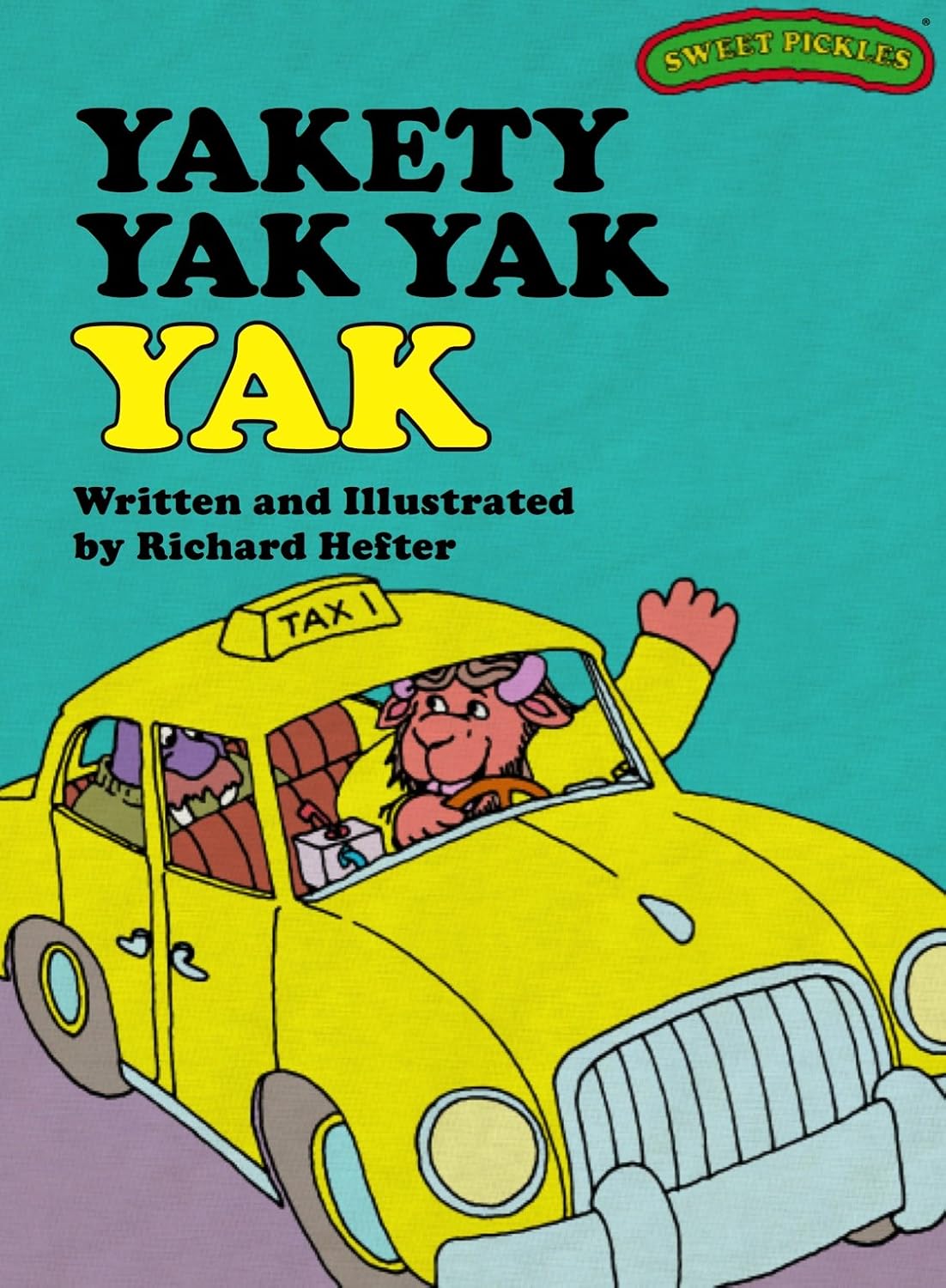 Sweet Pickles Yakety Yak Yak Yak (Sweet Pickles Series Book 24