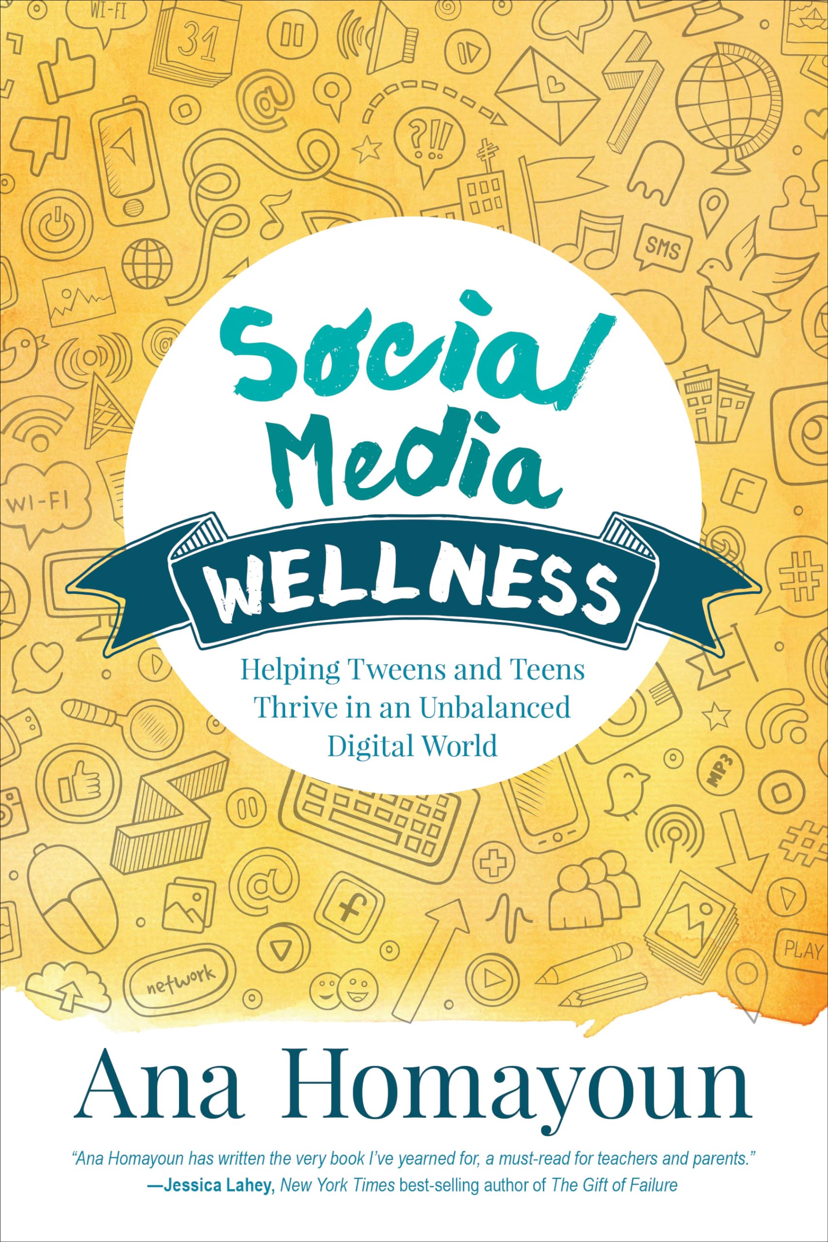 Social Media Wellness: Helping Tweens and Teens Thrive in an Unbalanced Digital World (Corwin Teaching Essentials)