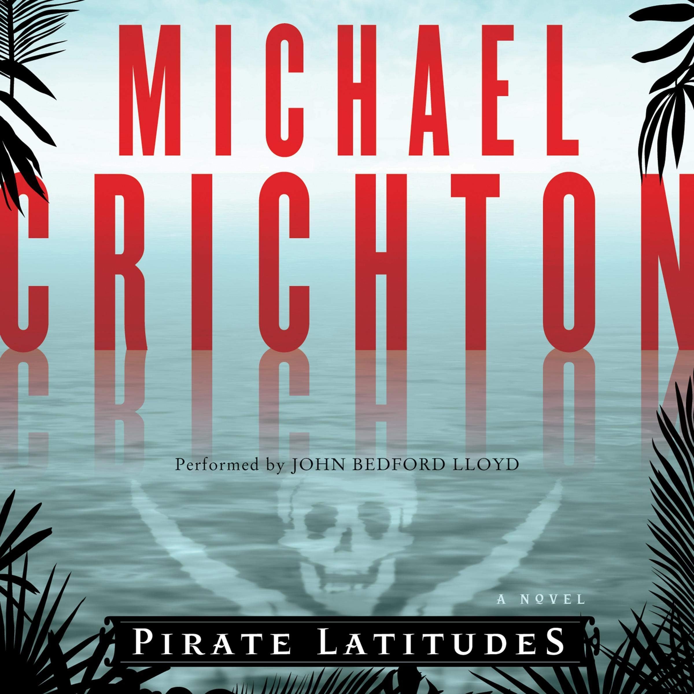 Pirate Latitudes: A Novel