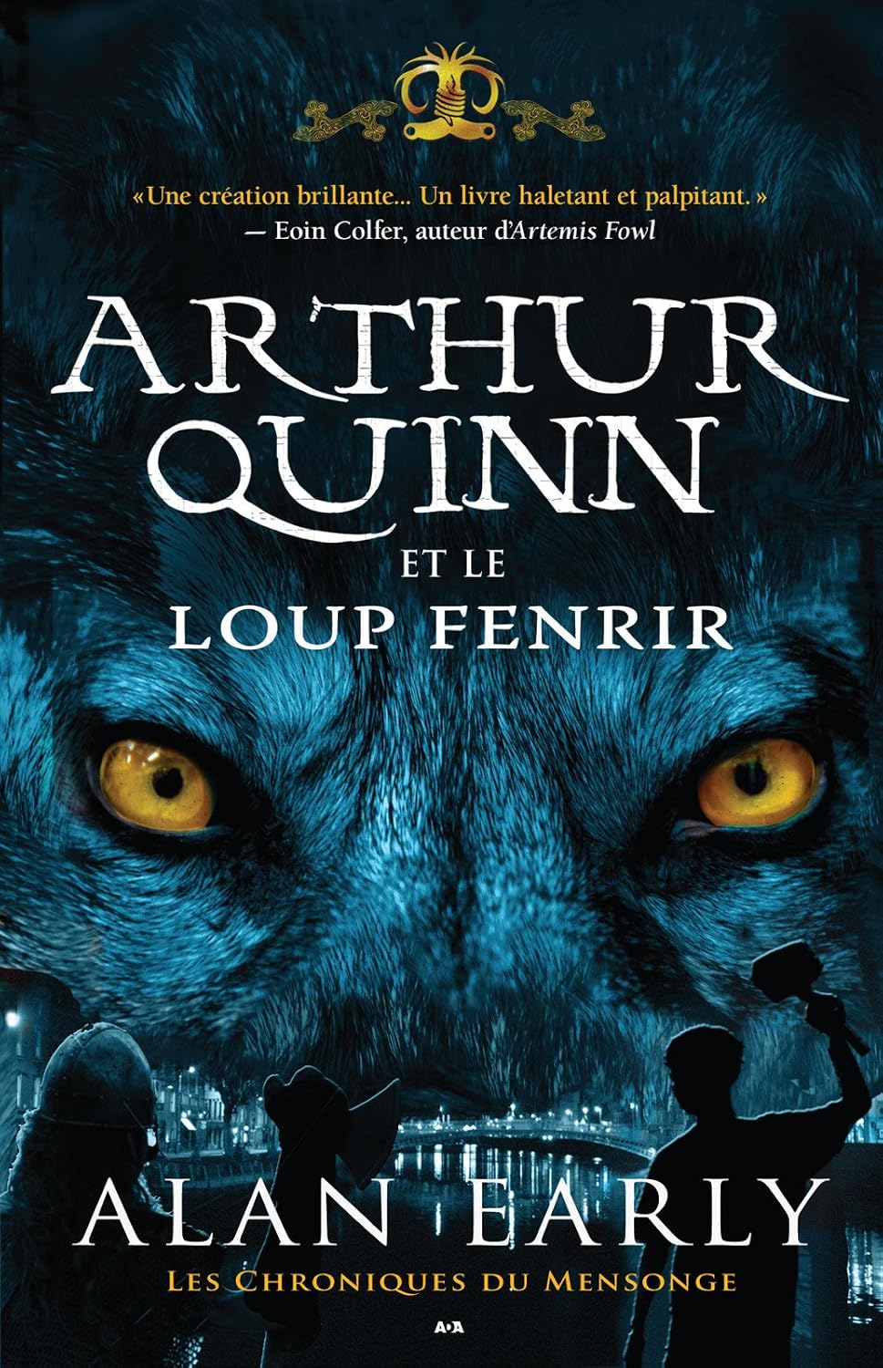 Arthur Quinn et le Loup de Fenris (Les chroniques du Mensonge t. 2) (French Edition)