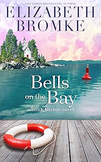 Bells on the Bay: A Birch Harbor Novel (Book 5)
