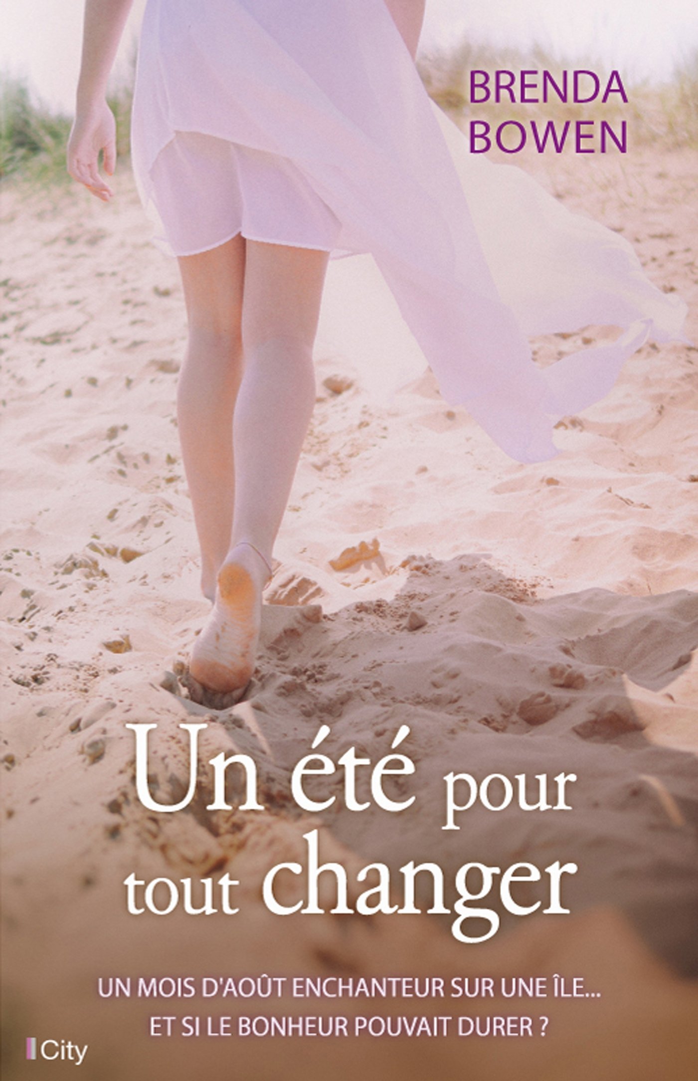 UN ETE POUR TOUT CHANGER: UN ETE POUR TOUT CHANGER [Paperback] Bowen, Brenda
