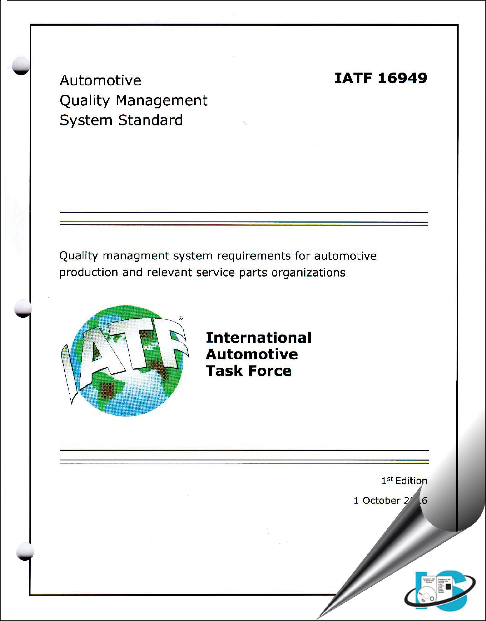 IATF 16949 : 2016 - Quality Management System Requirements for Automotive Production and Relevant Services Parts Organizations