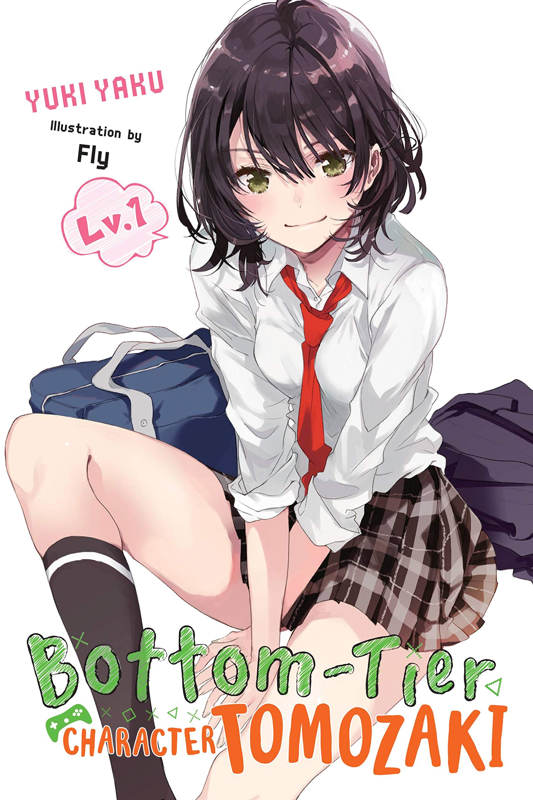 Bottom-Tier Character Tomozaki, Vol. 1 (light novel) by Fly Kennoji