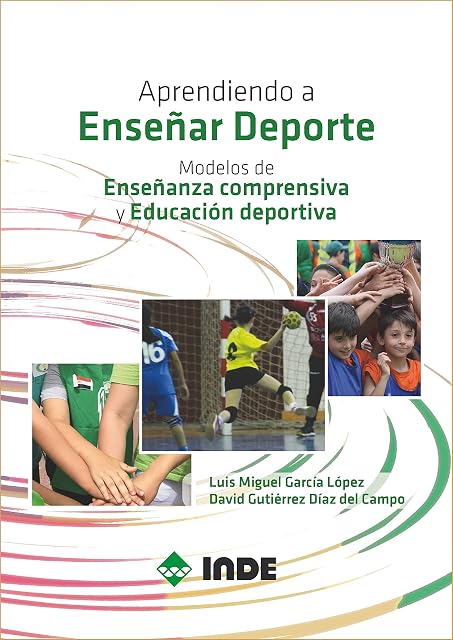 Portada de Aprendiendo a Enseñar Deporte: Modelos de Enseñanza Comprensiva y Educ