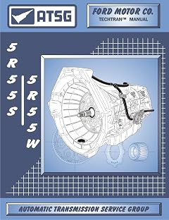 ATSG 5R55S 5R55W Automatic Transmission Repair Manual 5R55S Transmission - 5R55S Transmission Rebuild Kit - 5R55W Filter Best