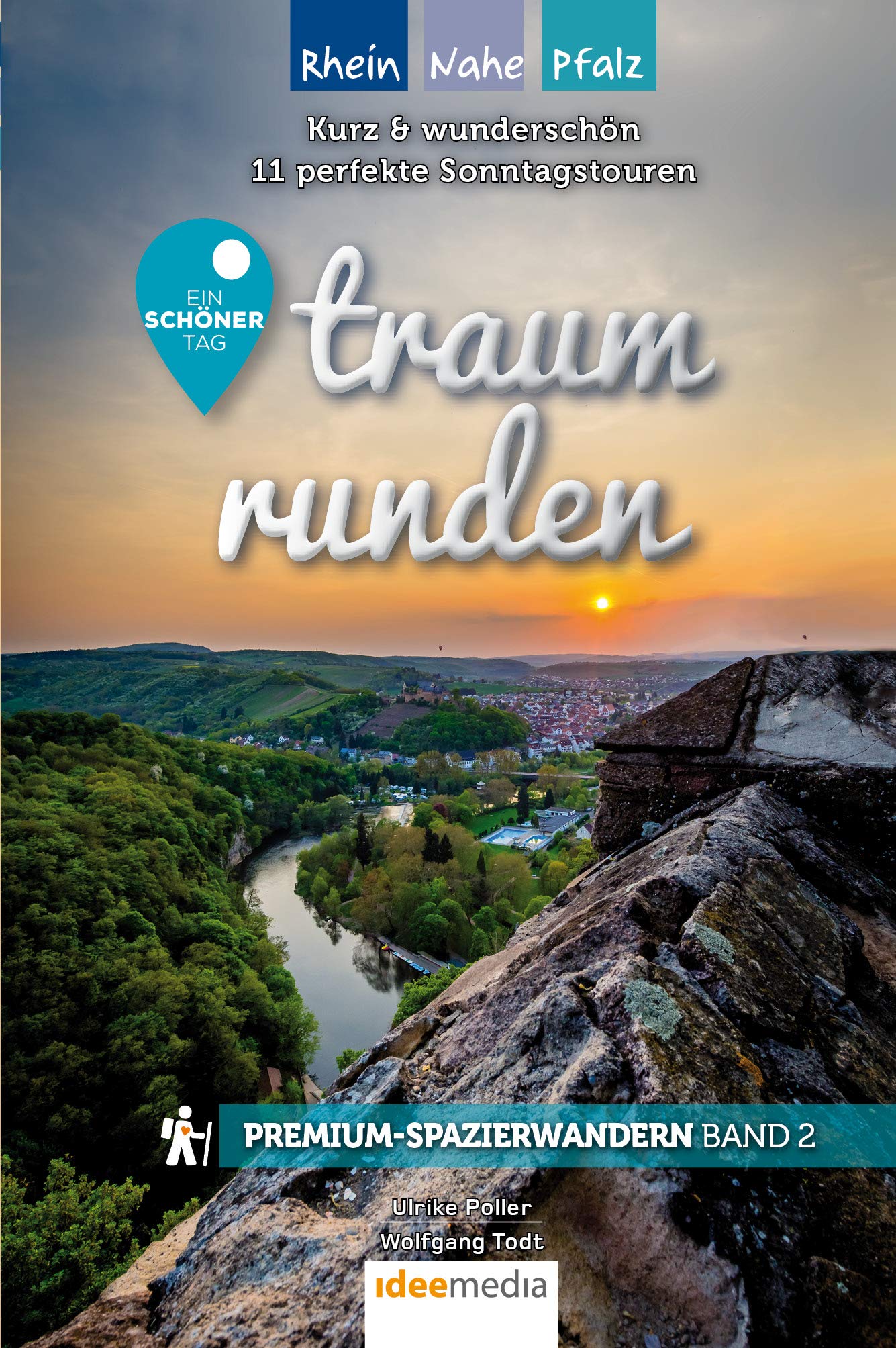 Idee-Media Traumrunden Rhein, Nahe, Pfalz - Ein Schöner Tag: Premium-Spazierwandern: Kurz & Schön: Die 11 Besten Rundwege Zwischen 3 Und 7 Kilometern (Ein Schöner Tag Premium / Premiumwanderführer Von Ideemedia)