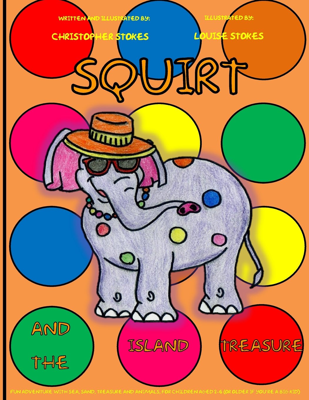 Squirt and the Island Treasure: Volume 3 (Squirt the Spotty Elephant)
