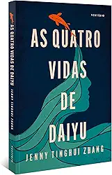 As quatro vidas de Daiyu