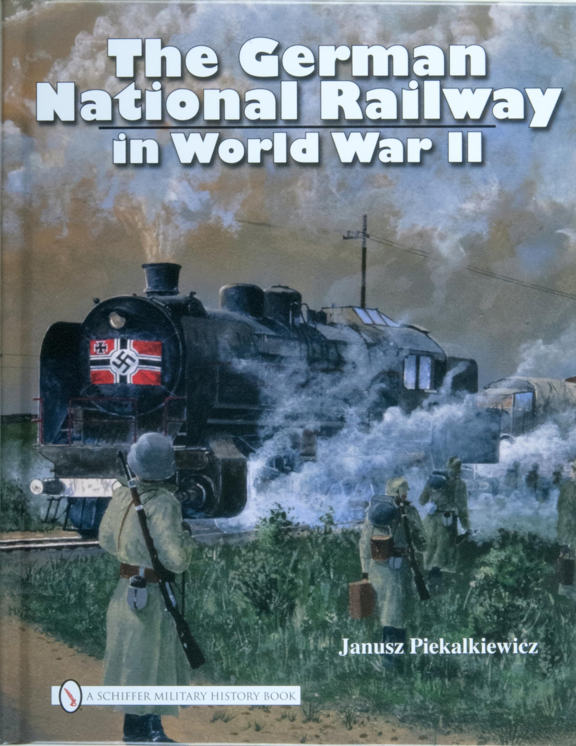 The German National Railway in World War II, Piekalkiewicz 9780764330971 New*.