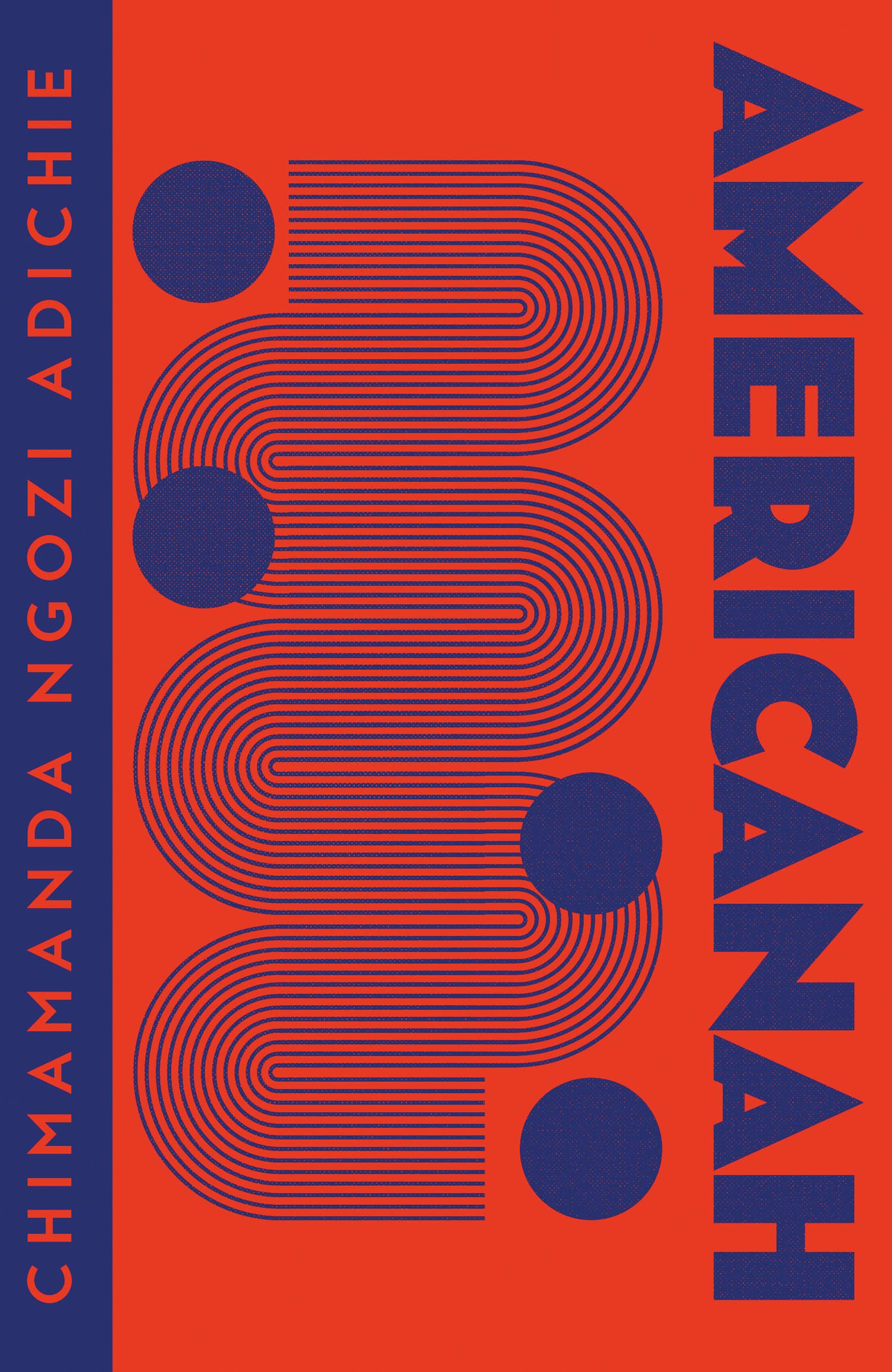 Americanah: The stunning and literary, cross-continental novel from global bestselling author Chimamanda Ngozi Adichie (Collins Modern Classics)