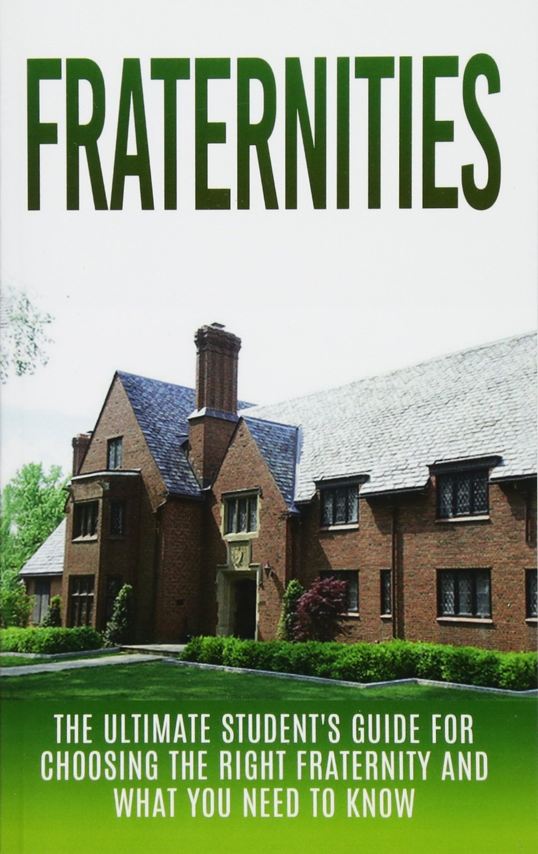 Buy Fraternities: The Ultimate Student's Guide for Choosing the Right ...