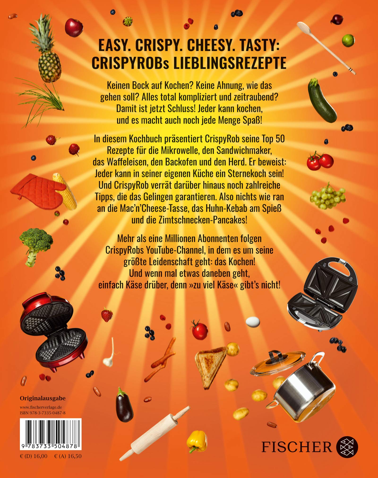 CrispyRobs Meine Top 50 Rezepte: Schnelle und einfache Gerichte für Sandwichmaker, Mikrowelle, Waffeleisen, Herd und Backofen.