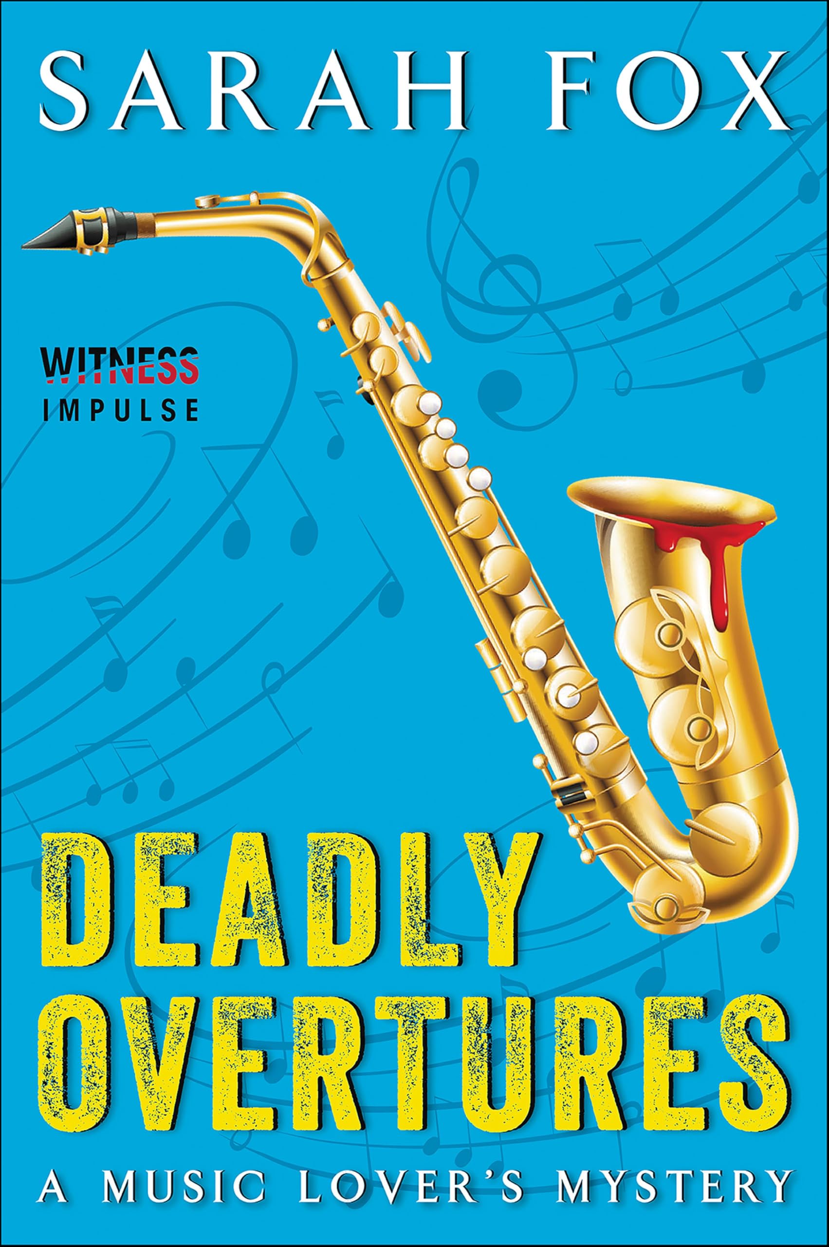 Deadly Overtures: A Music Lover's Mystery (The Music Lover's Mysteries Book 3)