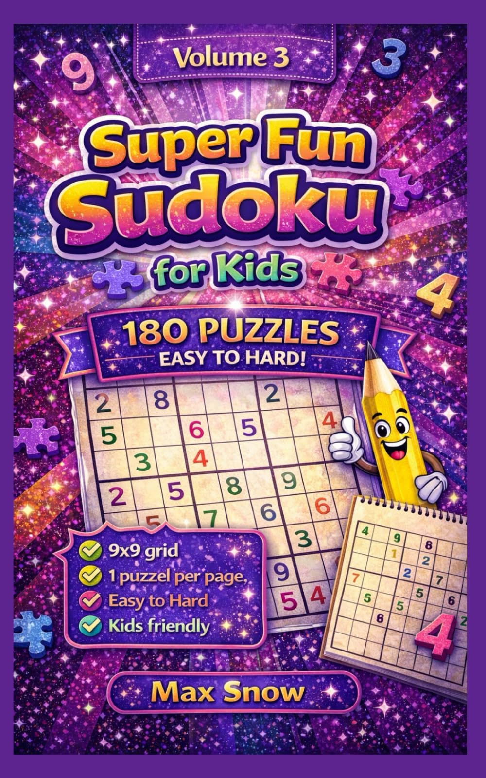Super Fun Sudoku for Kids – Volume 3: 180 Progressive Puzzles to Sharpen Thinking & Boost Brain Power (Super Fun Sudoku for Kids – Brain Power Series)
