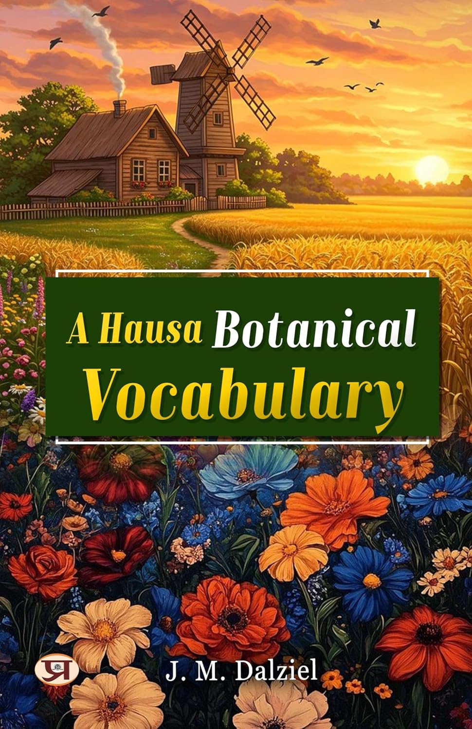 A Hausa Botanical Vocabulary      Kindle Edition