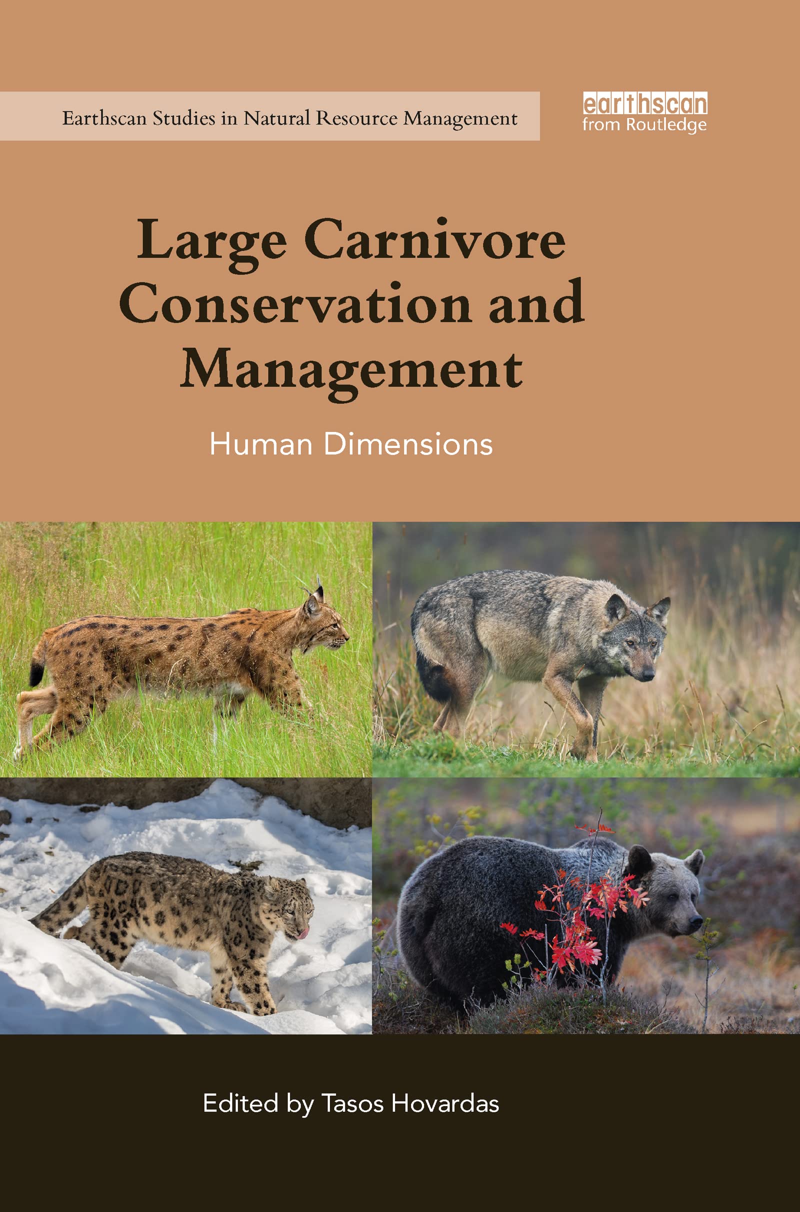 Large Carnivore Conservation and Management: Human Dimensions (Earthscan Studies in Natural Resource Management)