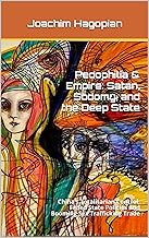Pedophilia & Empire: Satan, Sodomy, and the Deep State: China’s Totalitarian Control, Failed State Policies and Booming Se...