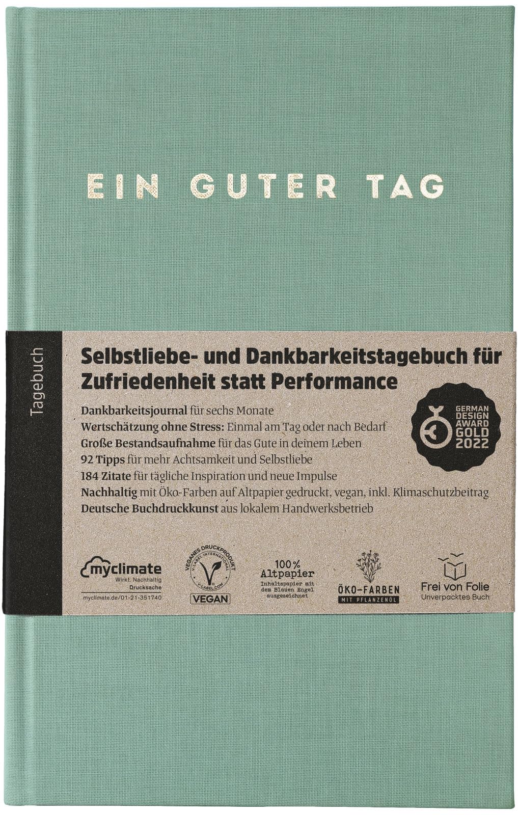 Ein guter Tag, Selbstliebe- und Dankbarkeitstagebuch. Nur 5-6 Minuten am Tag. Für Dankbarkeit, Achtsamkeit, Journaling, Tagebuch (Seegrün)