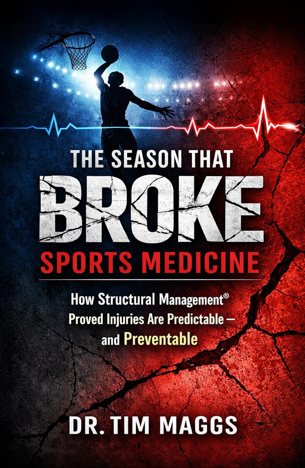 The Season That Broke Sports Medicine: How Structural Management® Proved Injuries Are Predictable — and Preventable