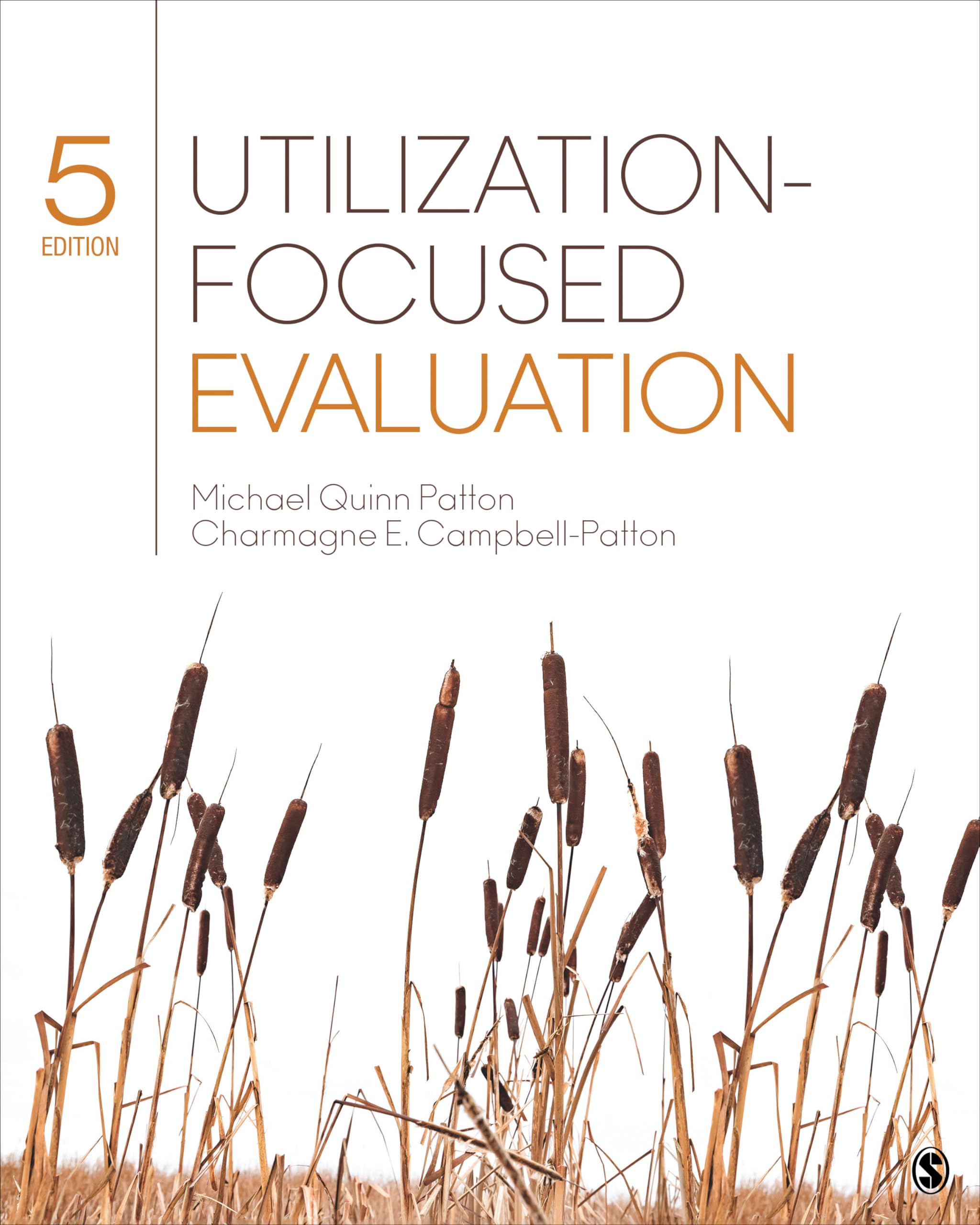 Utilization-Focused Evaluation by Michael Quinn Patton, Charmagne E....