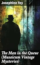 The Man in the Queue (Musaicum Vintage Mysteries): A Classic Mystery of Suspense and Intrigue in 1920s London